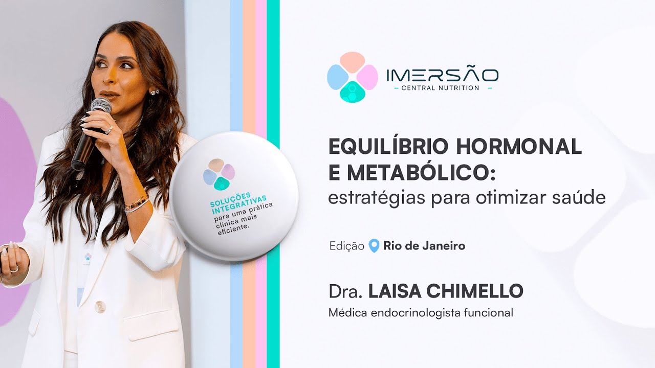 Equilíbrio hormonal e metabólico: estratégias para otimizar a saúde | Dra. Laisa Chimello