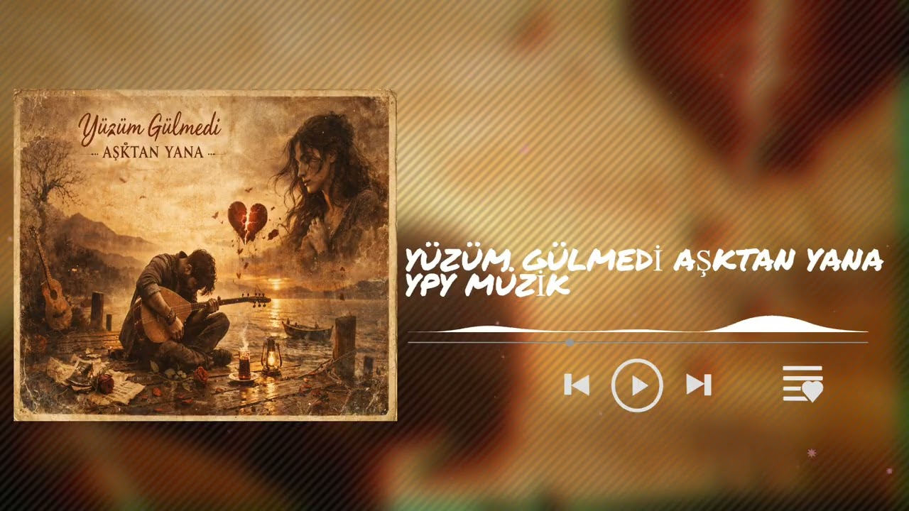 Yüzüm Gülmedi Aşktan Yana - YPY MÜZİK