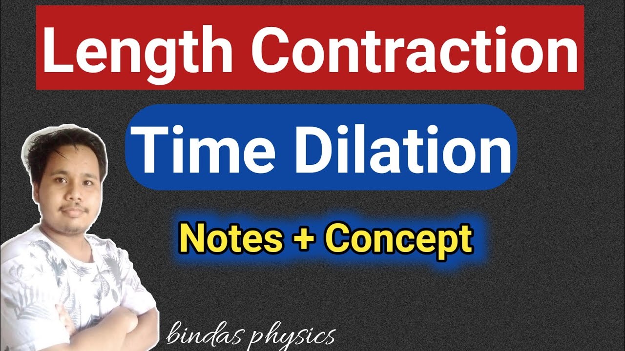 length contraction || time dilation || special theory of relativity || bsc 1st year