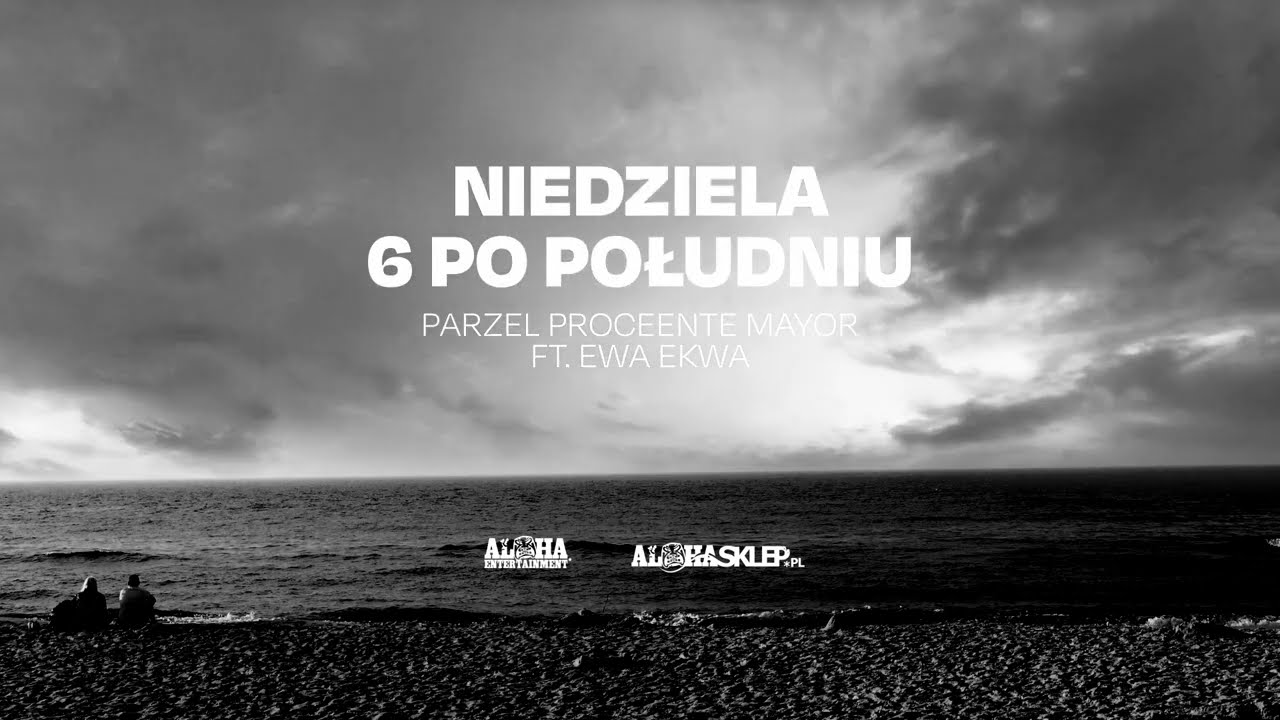 Parzel, Proceente, Mayor feat. Ewa Ekwa - Niedziela 6 po południu