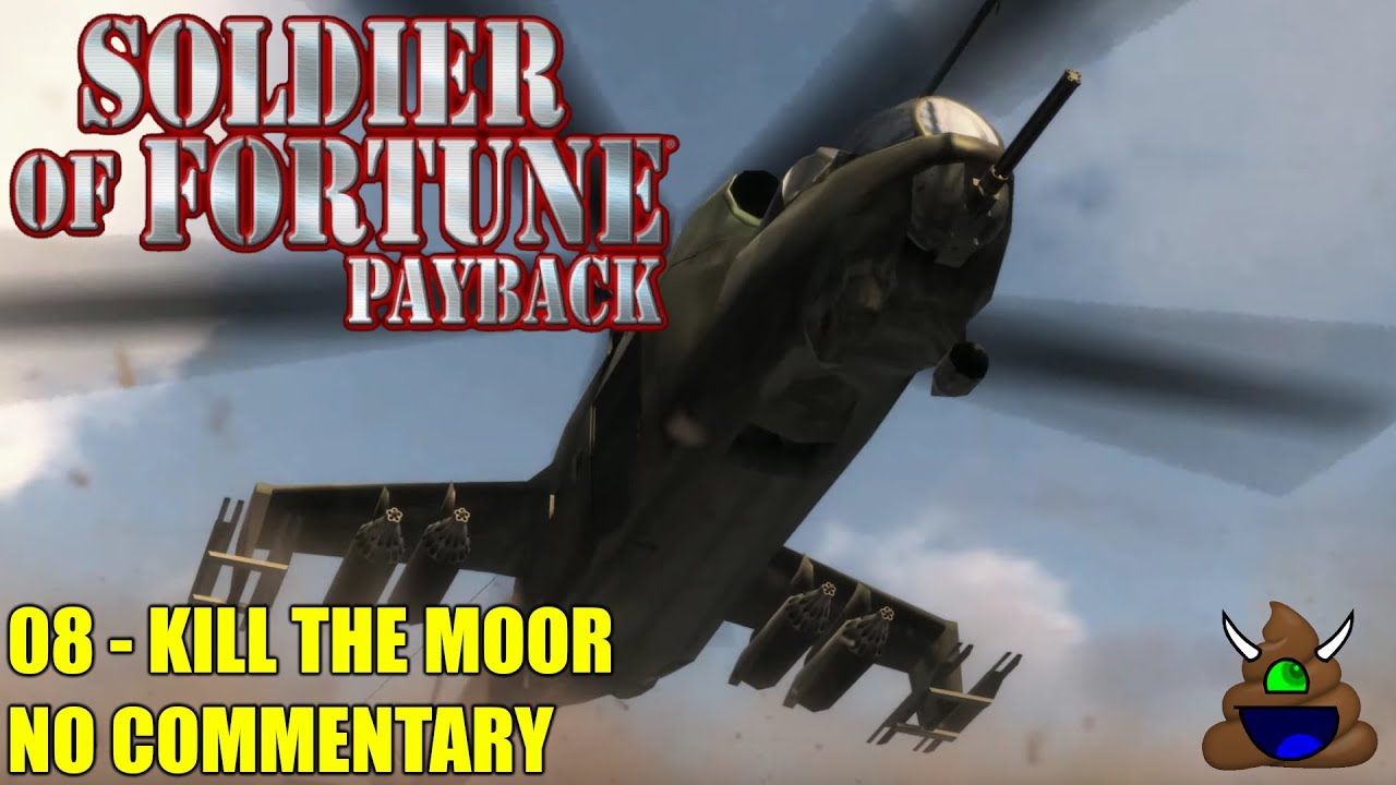 Soldier of Fortune Payback - 08 Kill the Moor - No Commentary UHD 4K