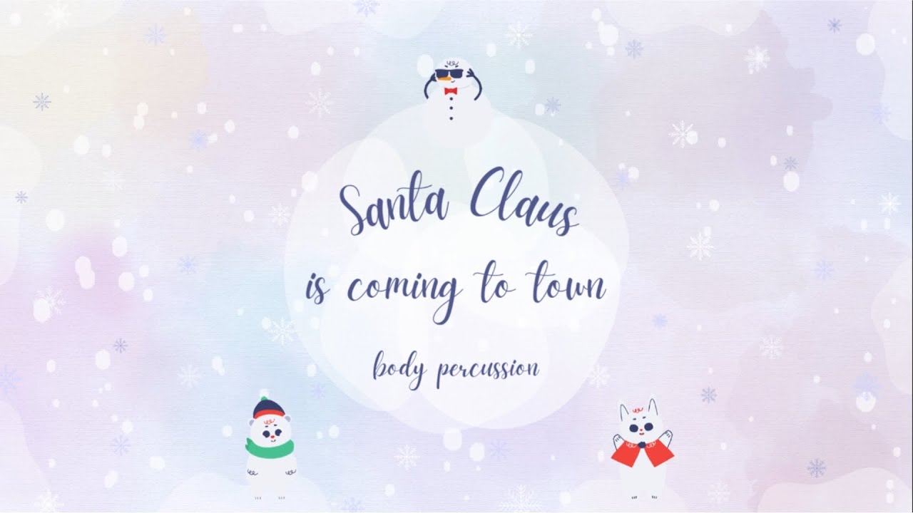 BODY PERCUSSION - Santa Claus is coming to town
