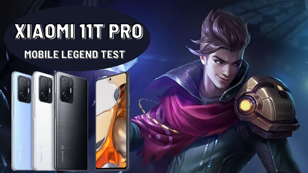 Xiaomi 11t Pro Mobile Legend Gaming Test