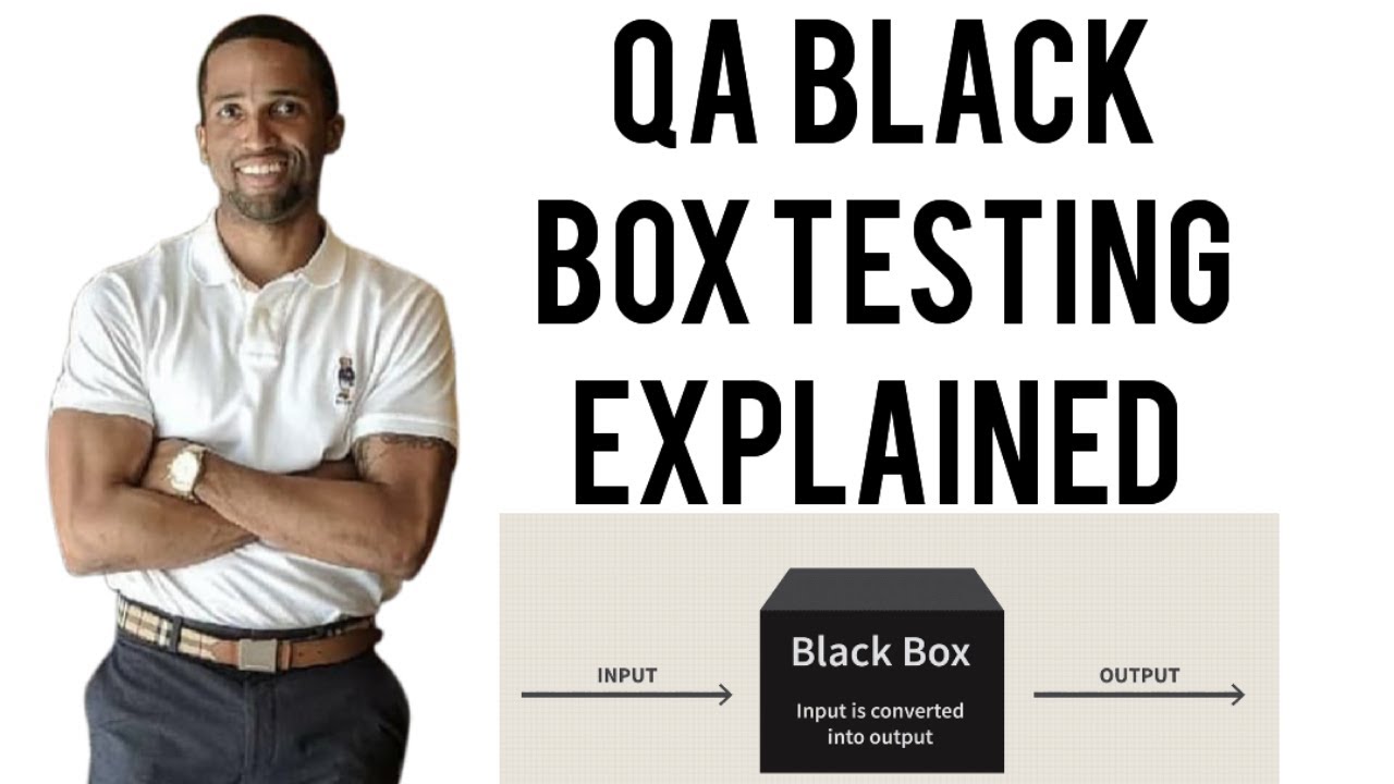QA Black Box Testing Explained