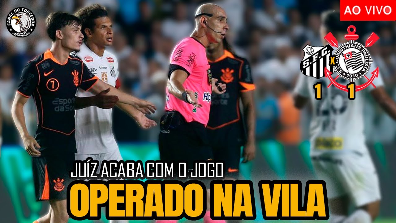ARBITRAGEM ACABA COM O JOGO E CORINTHIANS SOFRE EMPATE CONTRA O SANTOS | DORIVAL SOLTA O VERBO E +