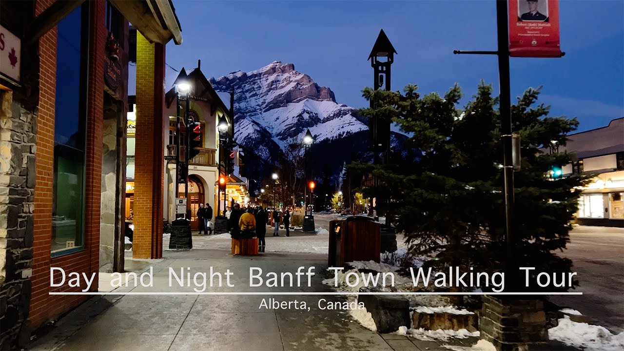 [4K]🇨🇦 Banff Town Night and Day, Sunset in BowRiver Bridge, Alberta / Walking Tour Nov 2022