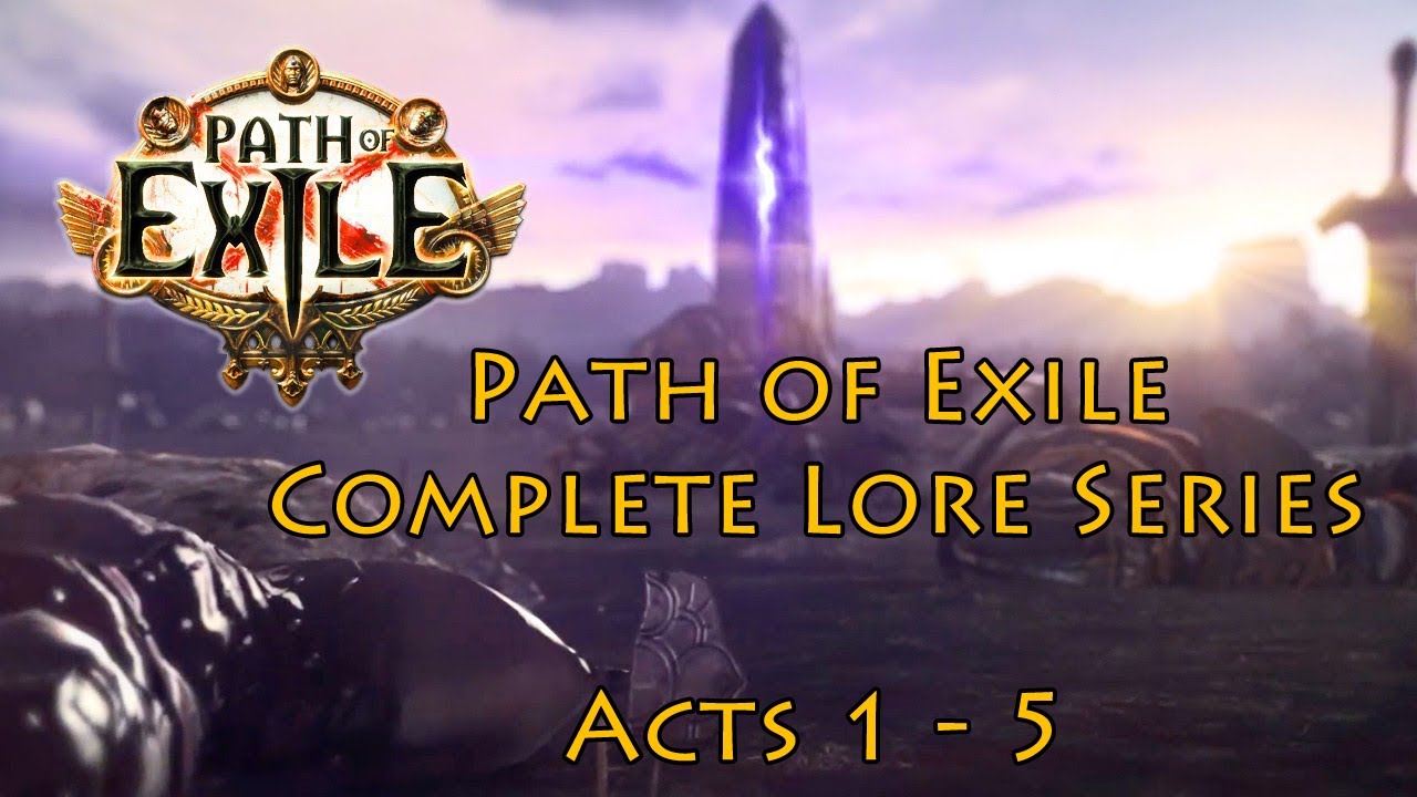 Path of Exile Acts 1 - 5  |  Lore Compilation