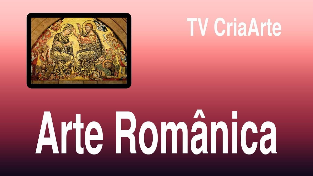 Arte Românica - Parte I - Arquitectura