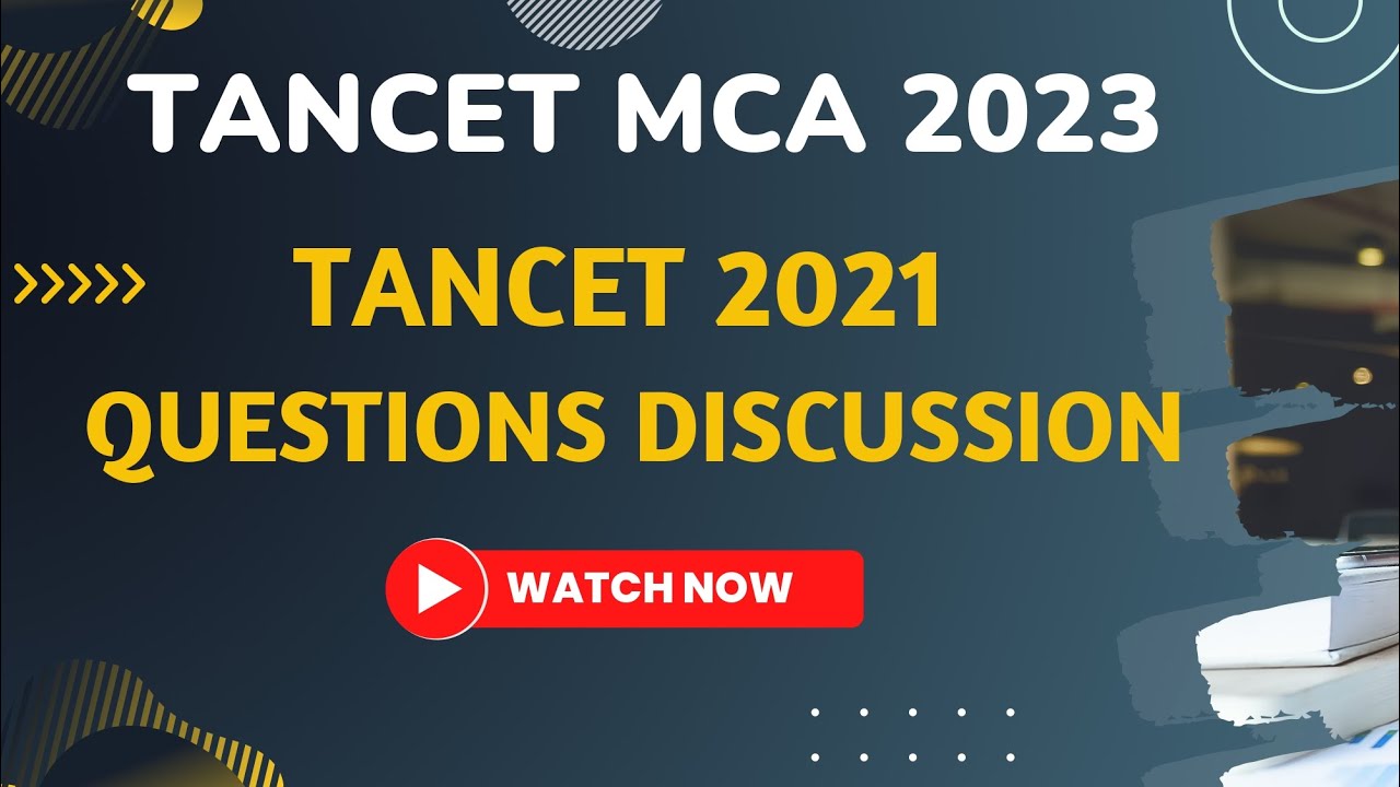 TANCET MCA 2023-Solutions Discussion for TANCET MCA 2021 Question Paper -Aptitude & Data Sufficiency