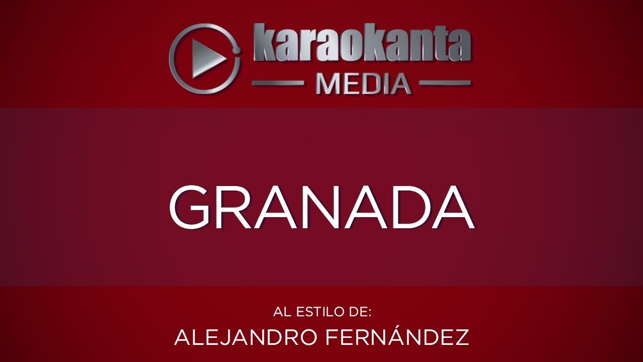 Karaokanta - Alejandro Fernández - Granada