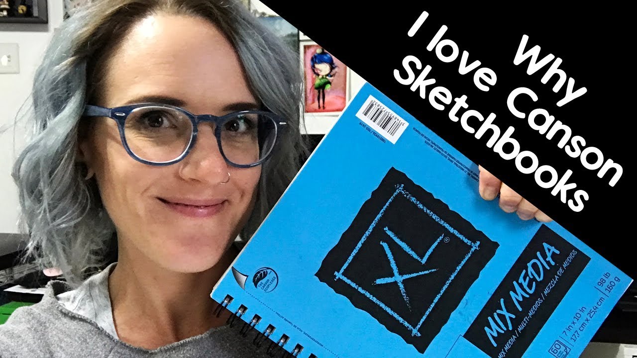 Why I Love Canson Mixed Media Sketchbooks