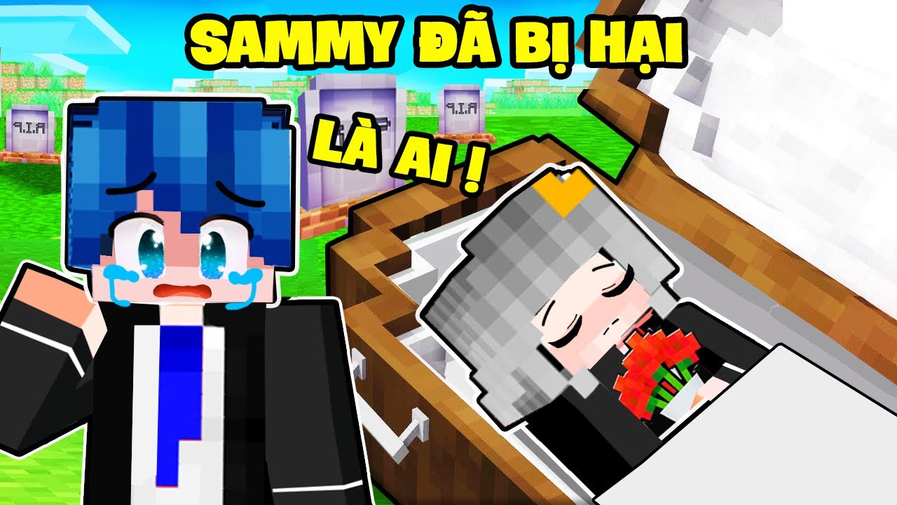 PHONG CẬN PHÁT KHÓC KHI SAMMY BỊ HẠI TRONG MINECRAFT