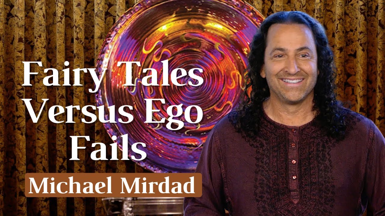 Fairy Tales Versus Ego Fails