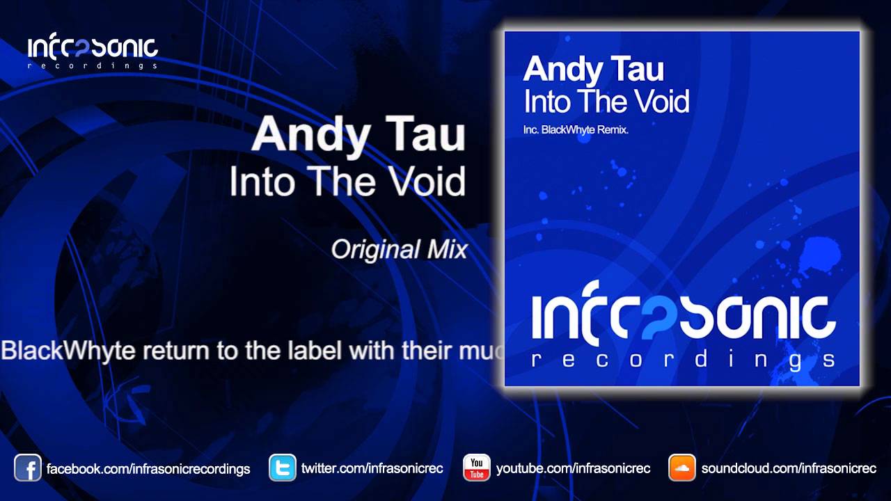 Andy Tau - Into The Void (Original Mix) [Infrasonic]