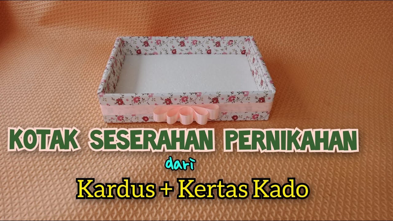 Membuat Kotak Seserahan Pernikahan dari Kardus dan Kertas Kado | Kotak Seserahan Mudah dan Murah
