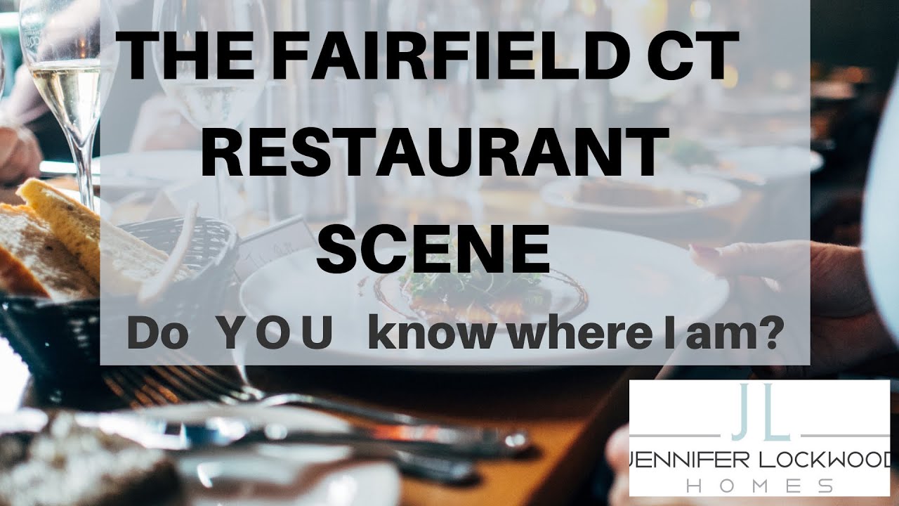 Fairfield CT: The Vibrant Restaurant Scene! The new 