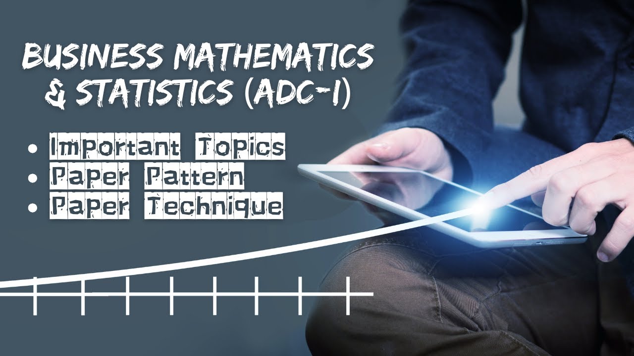 Business Mathematics & Statistics (ADC/B.Com-I) Important Topics | Paper Pattern | Paper Technique