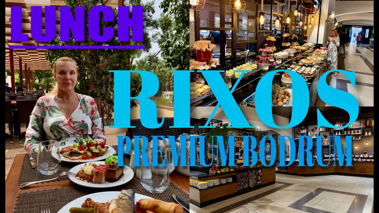 Rixos Premium Bodrum/ lunch / обед