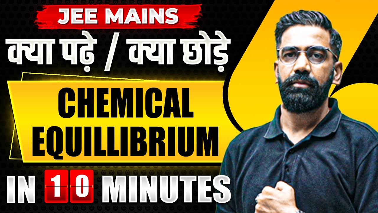 Complete CHEMICAL EQUILIBRIUM in just 10 MINUTES | JEE Main 2024