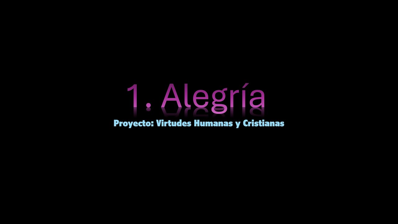 Cultiva esta virtud, para ser mejor persona: ALEGRÍA.
