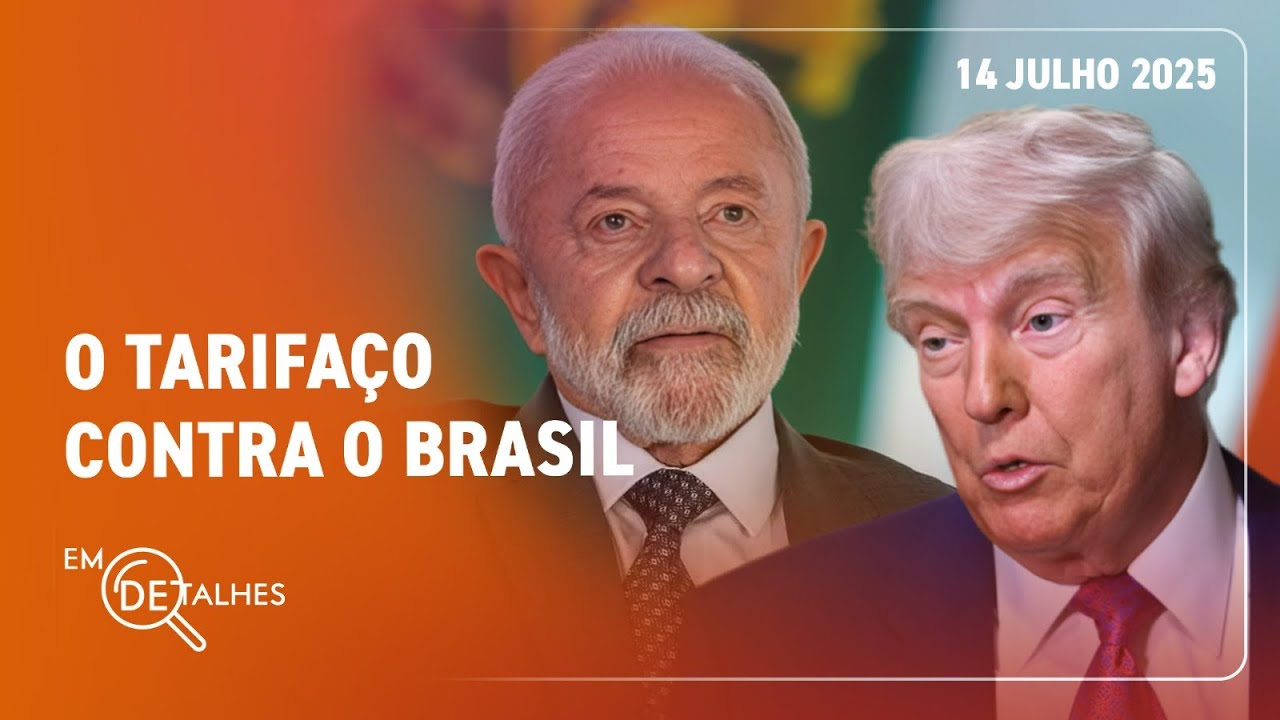 EM DETALHES - 14/07/25 - TARIFAÇO DE TRUMP AMEAÇA EMPREGOS E AMPLIA DÉFICIT COM O BRASIL