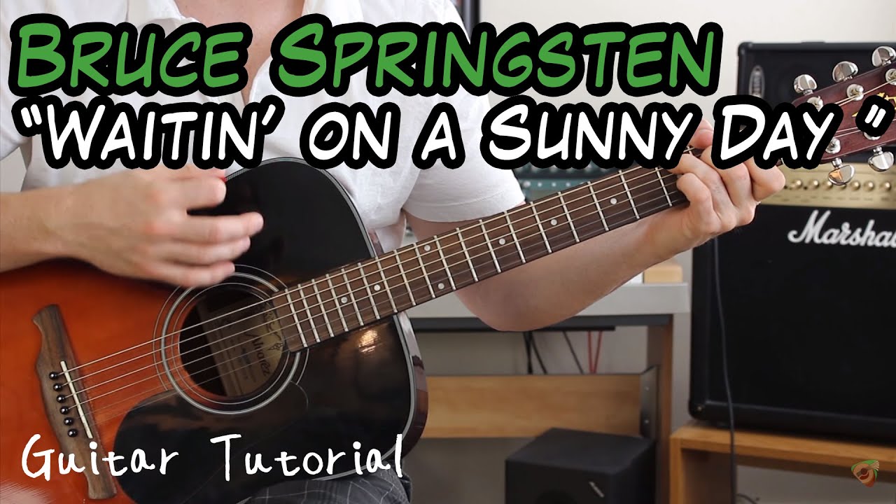 Bruce Springsteen -  Waitin' on a Sunny Day - Guitar Lesson (SPECIAL REQUEST)