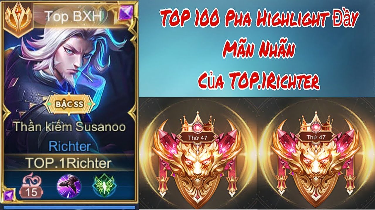 Tổng Hợp 100 Pha Highlight Của TOP.1Richter Đầy Mãn Nhãn Khiến Người Xem Phải Trằm Trồ || Liên Quân
