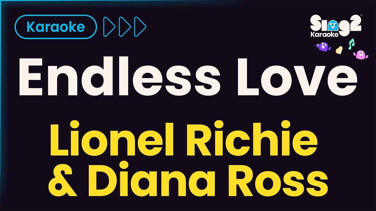 Lionel Richie & Diana Ross - Endless Love (Karaoke Version)