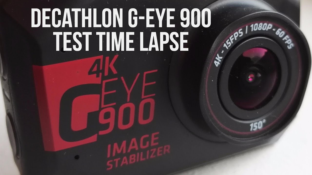 DECATHLON G-EYE 900 Test du mode Time Lapse