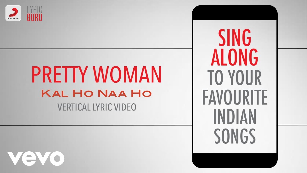 Pretty Woman - Kal Ho Naa Ho|Official Bollywood Lyrics|Ravi 'Rags' Khote