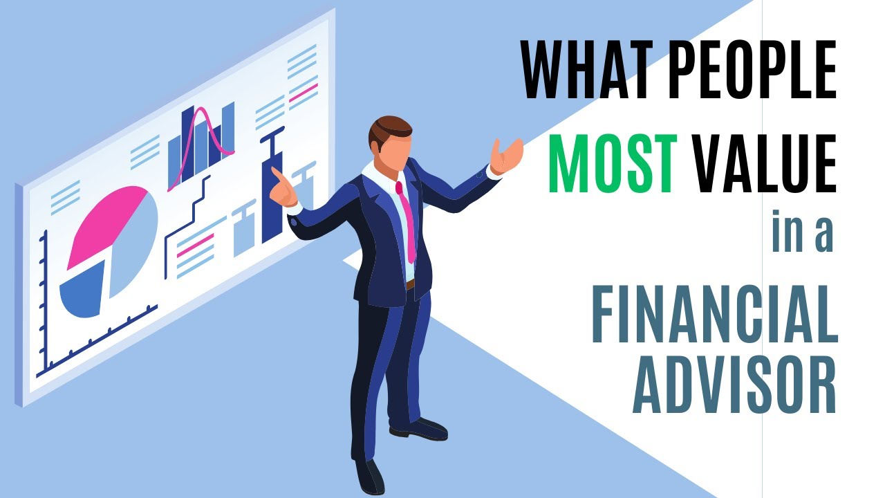 What People Value Most in a Financial Advisor