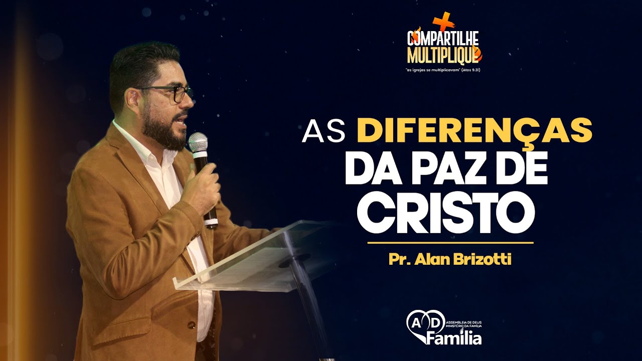 As Diferenças da Paz de Cristo || Pr. Alan Brizotti