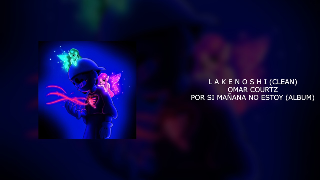 OMAR COURTZ - LAKENOSHI (CLEAN)
