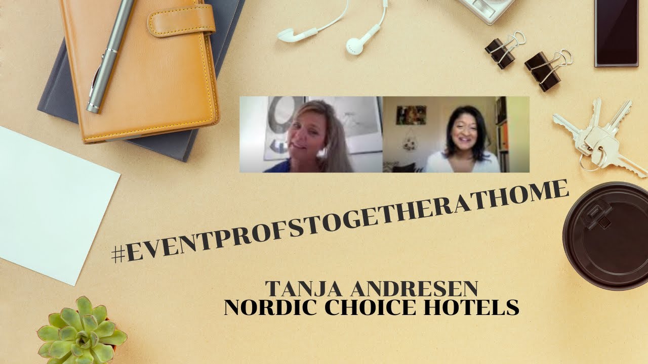 #EventprofsTogetherAtHome : with Tanja Andresen, Nordic Choice Hotels - Copenhagen, Denmark