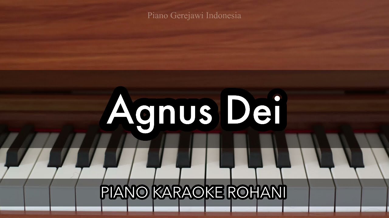 Agnus Dei | Piano Karaoke Rohani