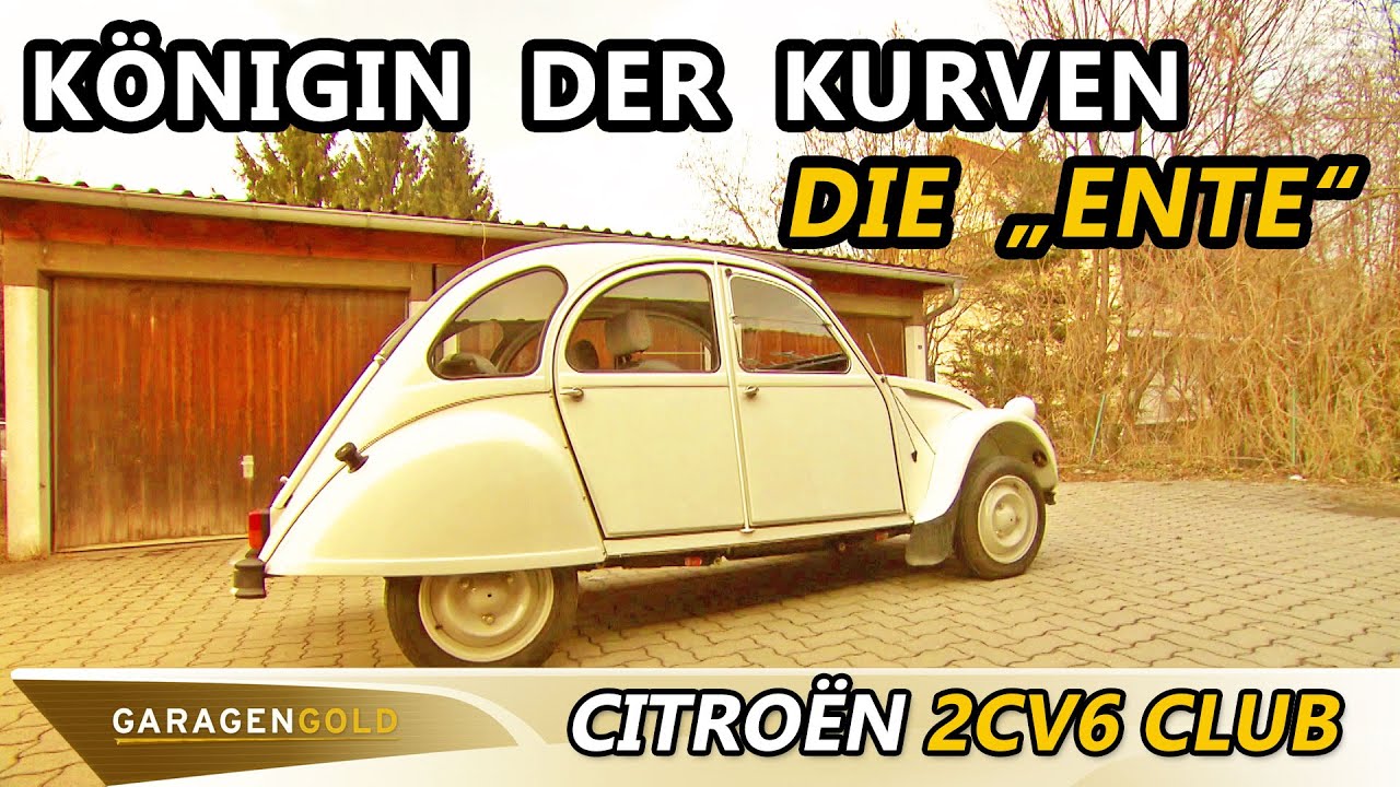 Citroën 2CV6 Club - Die Königin der Kurven: Die Ente | Garagengold