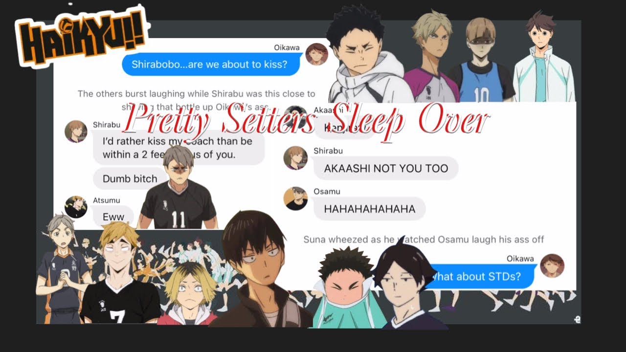 Haikyuu!! Pretty Setters Sleep Over|| Kageyama cheated on Hinata?! Oikawa is a pillow princess?!