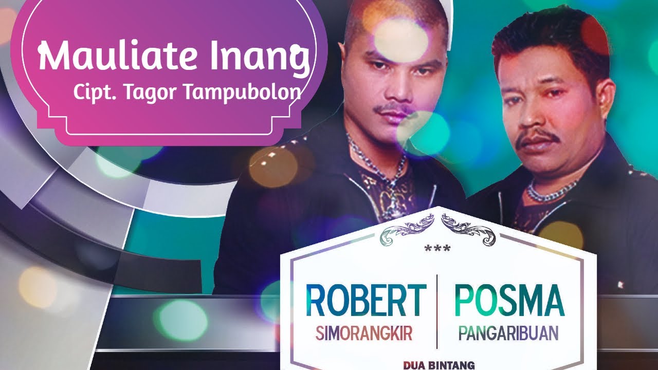 Robert S dan Posma P - Mauliate Inang|Official Music Video