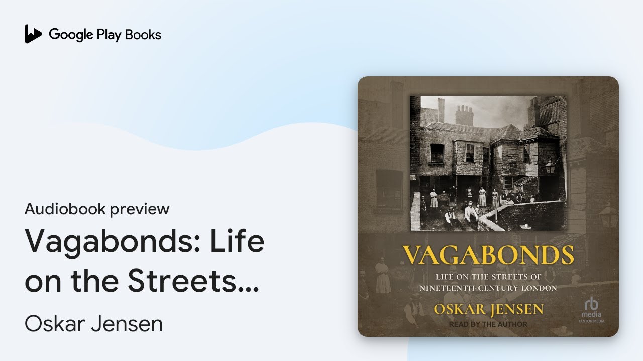 Vagabonds: Life on the Streets of&hellip; by Oskar Jensen &middot; Audiobook preview