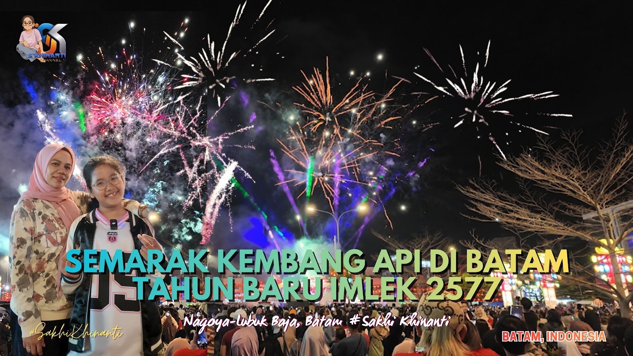 SEMARAK KEMBANG API DI BATAM TAHUN BARU IMLEK 2577/2026