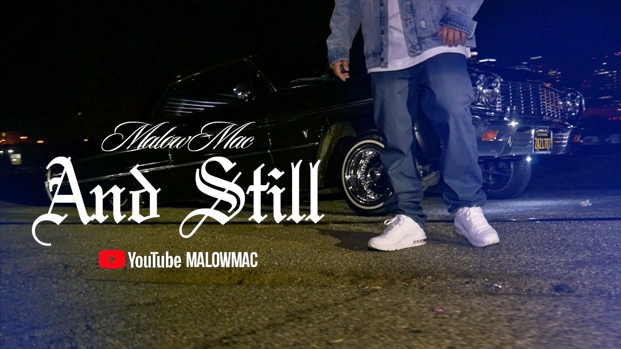 Malow Mac - And Still (Official Music Video)