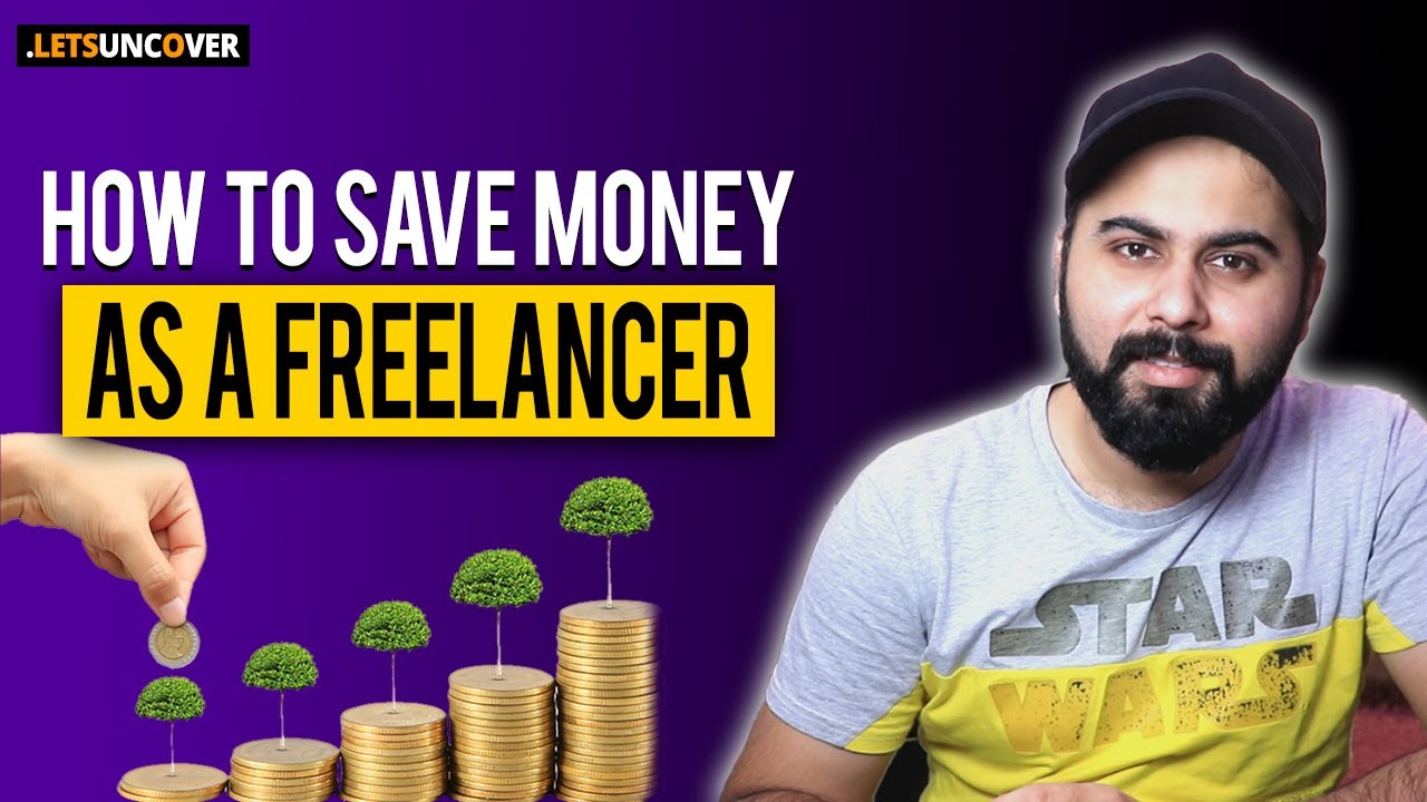 How to Save Money as a Freelancer, Lets Uncover