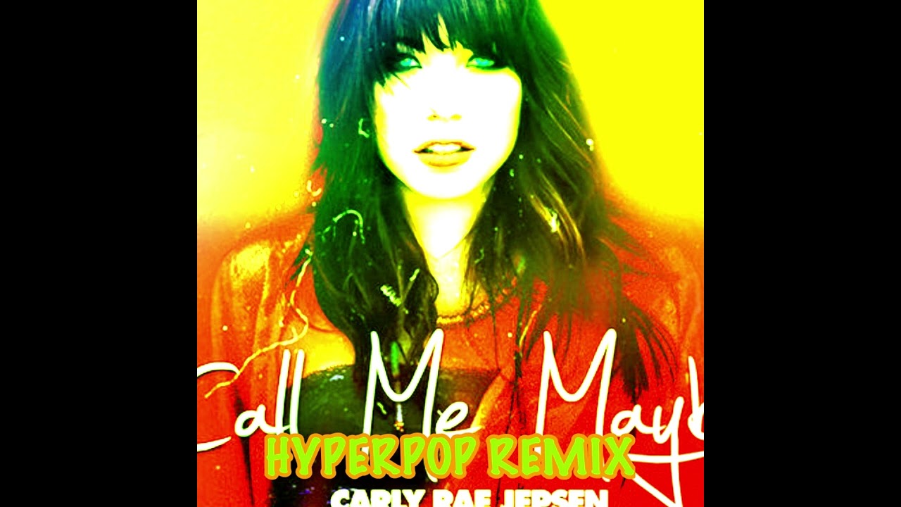 Carly Rae Jepsen - Call Me Maybe (Sssaraphene Hyperpop remix)