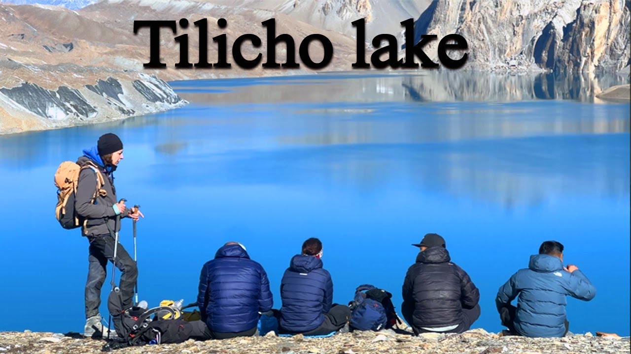 Tilicho Lake | Besisahar To Tilicho Lake | Nepal's Highest Lake | Tilicho tal | Manang | Ranjo