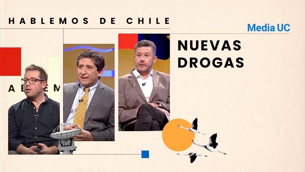 Nuevas drogas | Hablemos de Chile