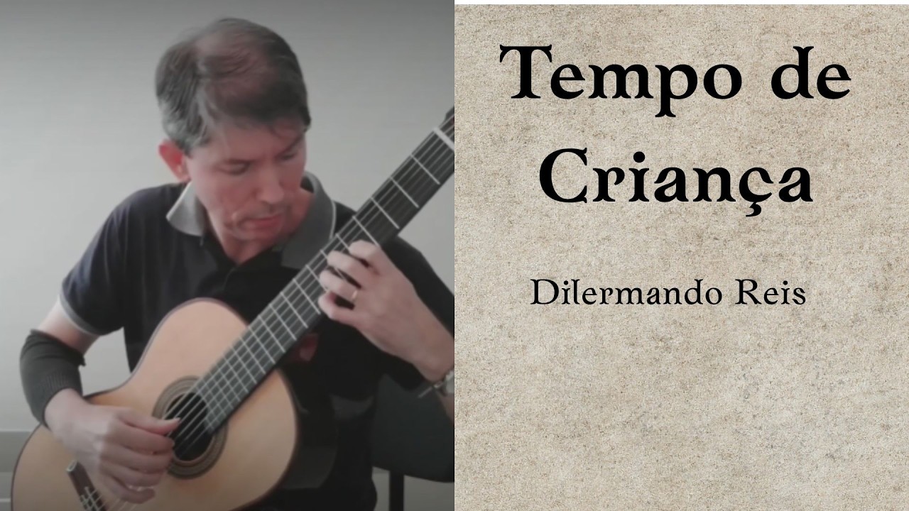 Tempo de Criança - Dilermando Reis | Violão Brasileiro (Choro)