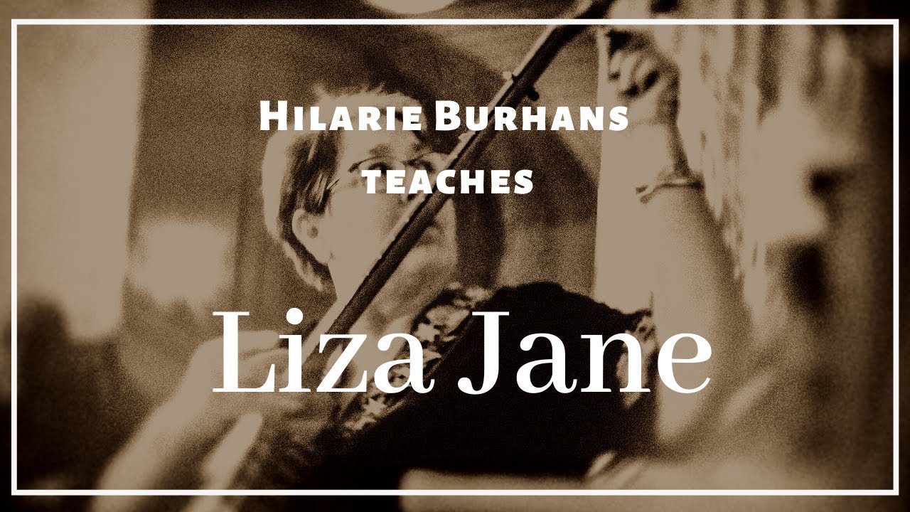 Hilarie Burhans teaches Liza Jane