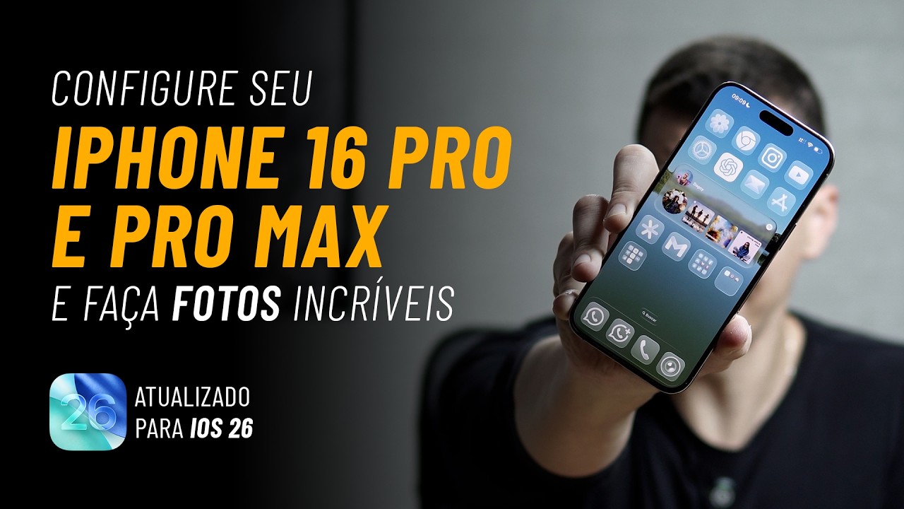 Configurações IDEAIS do iPhone 16 Pro e Pro Max para Fotos e Vídeos [ IOS26 ]