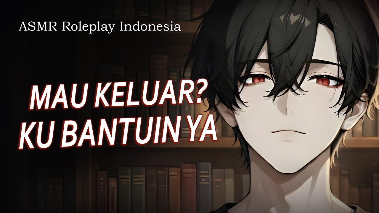 [SPICY] Roleplay Indonesia MAU KELUAR? AKU BANTUIN YA... || Revan Valentine