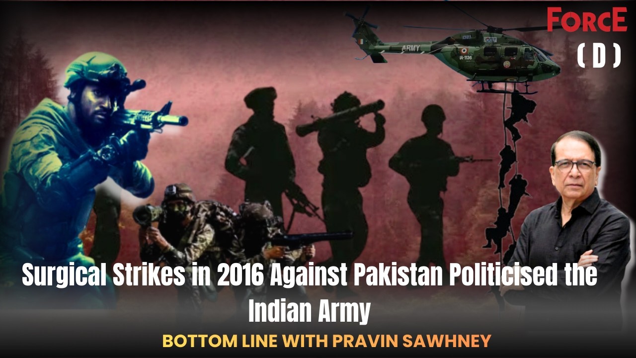 Surgical Strikes in 2016 Against Pakistan Politicised the Indian Army